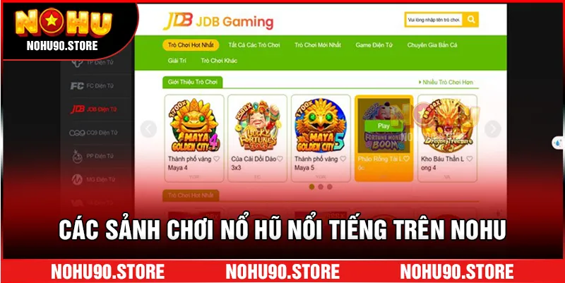 Các sảnh chơi nổ hũ nổi tiếng trên Nohu